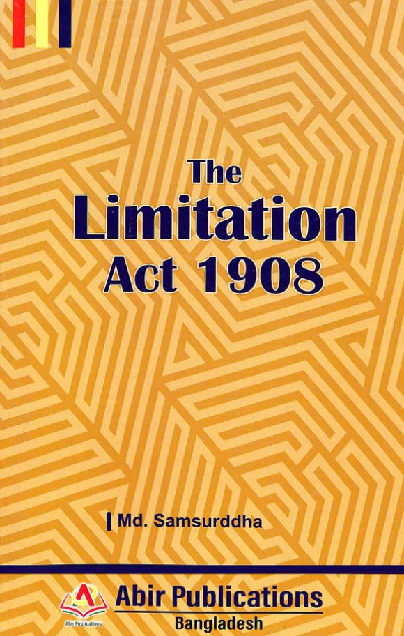 The Limitation Act, 1908 (তামাদি আইন, ১৯০৮)